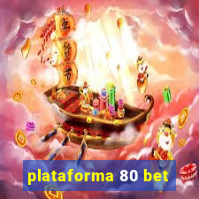 plataforma 80 bet